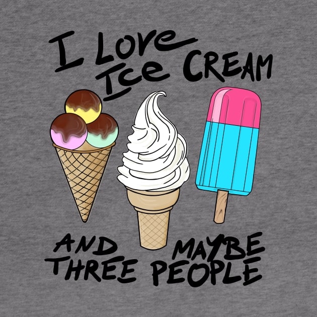 I love ice cream and maybe three people by Hot-Mess-Zone